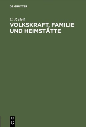 Volkskraft, Familie und Heimstätte