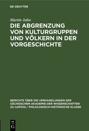 Die Abgrenzung von Kulturgruppen und Völkern in der Vorgeschichte