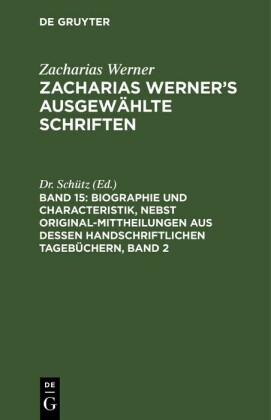 Biographie und Characteristik, nebst Original-Mittheilungen aus dessen handschriftlichen Tagebüchern, Band 2