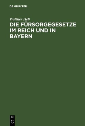 Die Fürsorgegesetze im Reich und in Bayern