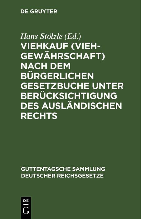 Viehkauf (Viehgewährschaft) nach dem Bürgerlichen Gesetzbuche unter Berücksichtigung des ausländischen Rechts main product photo