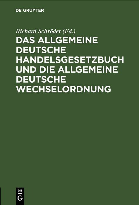 Das allgemeine Deutsche Handelsgesetzbuch und die allgemeine Deutsche Wechselordnung main product photo