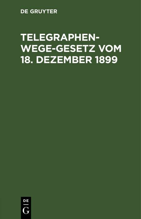 Telegraphenwege-Gesetz vom 18. Dezember 1899 main product photo