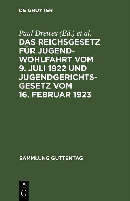 Das Reichsgesetz für Jugendwohlfahrt vom 9. Juli 1922 und Jugendgerichtsgesetz vom 16. Februar 1923 main product photo
