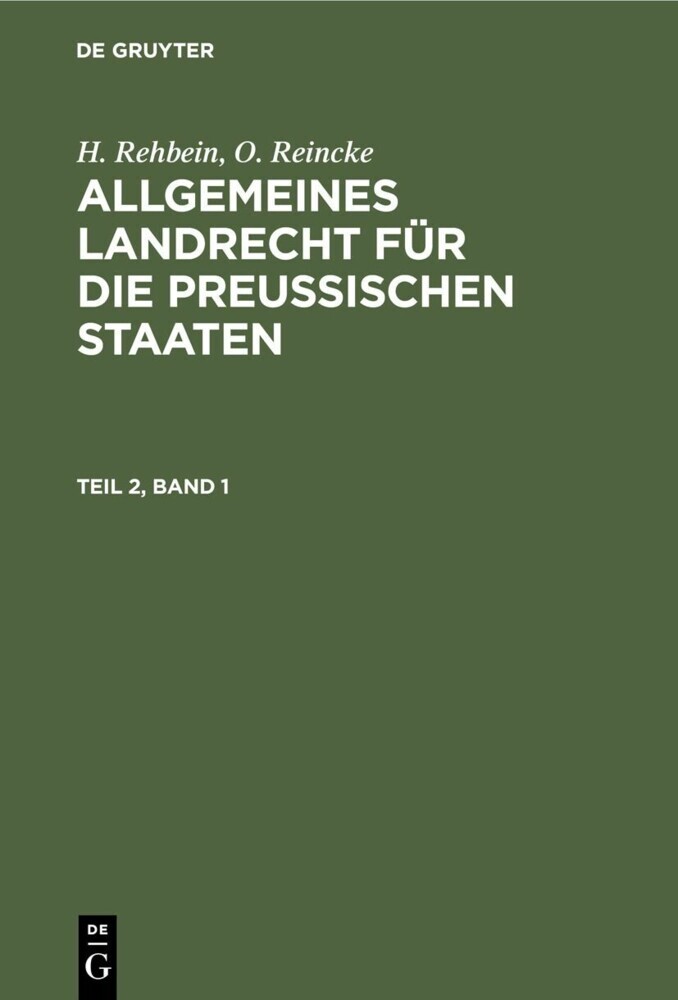 H. Rehbein; O. Reincke: Allgemeines Landrecht für die Preußischen Staaten. Teil 2, Band 1 main product photo