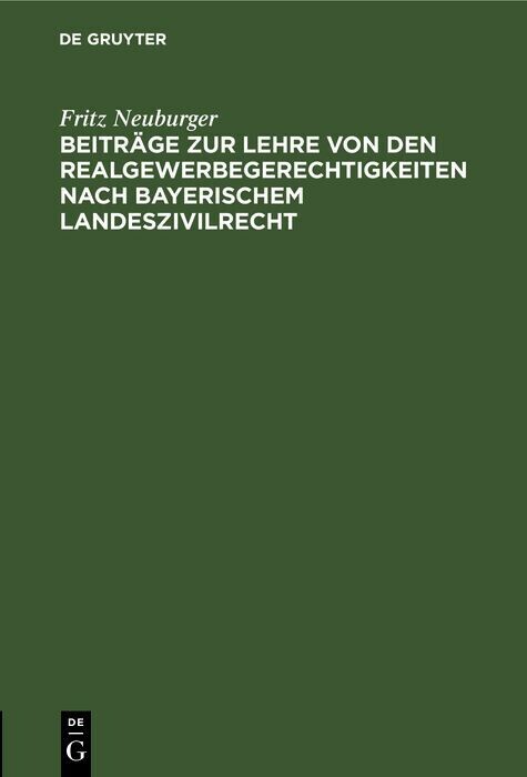 Beiträge zur Lehre von den Realgewerbegerechtigkeiten nach bayerischem Landeszivilrecht main product photo