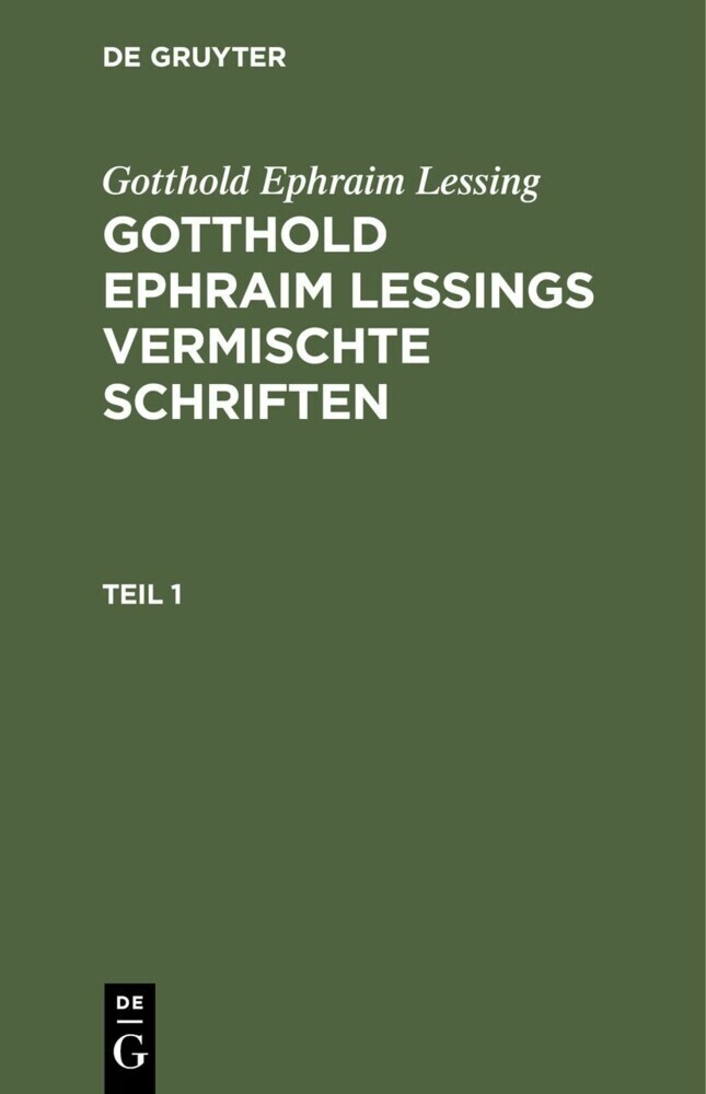 Gotthold Ephraim Lessing: Gotthold Ephraim Lessings Vermischte Schriften. Teil 1 main product photo