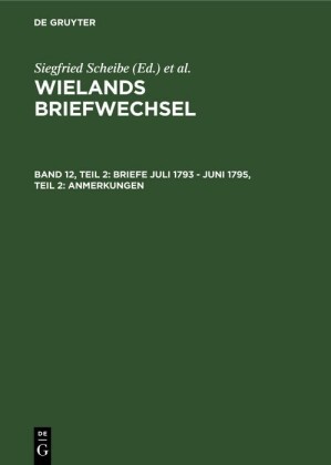Briefe Juli 1793 - Juni 1795, Teil 2: Anmerkungen
