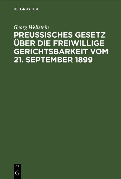 Preußisches Gesetz u?ber die freiwillige Gerichtsbarkeit vom 21. September 1899 main product photo