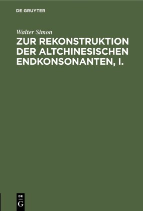 Zur Rekonstruktion der altchinesischen Endkonsonanten, I.