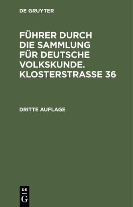 Führer durch die Sammlung für deutsche Volkskunde. Klosterstrasse 36