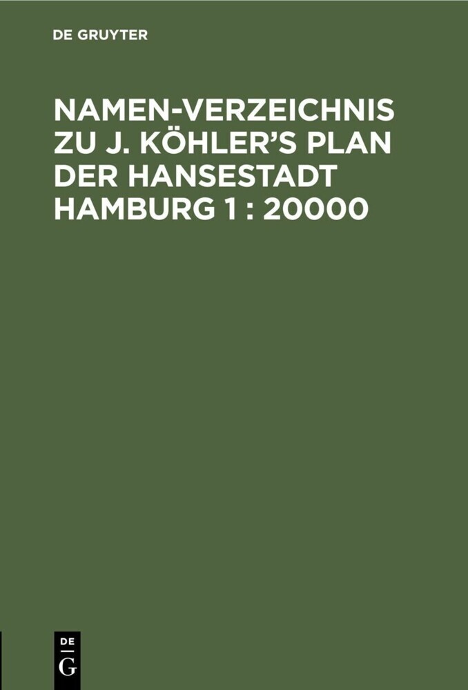 Namen-Verzeichnis zu J. Köhler's Plan der Hansestadt Hamburg 1 : 20000 main product photo