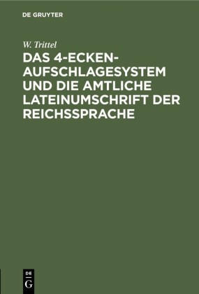 Das 4-Ecken-Aufschlagesystem und die amtliche Lateinumschrift der Reichssprache