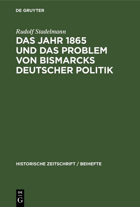 Das Jahr 1865 und das Problem von Bismarcks deutscher Politik main product photo