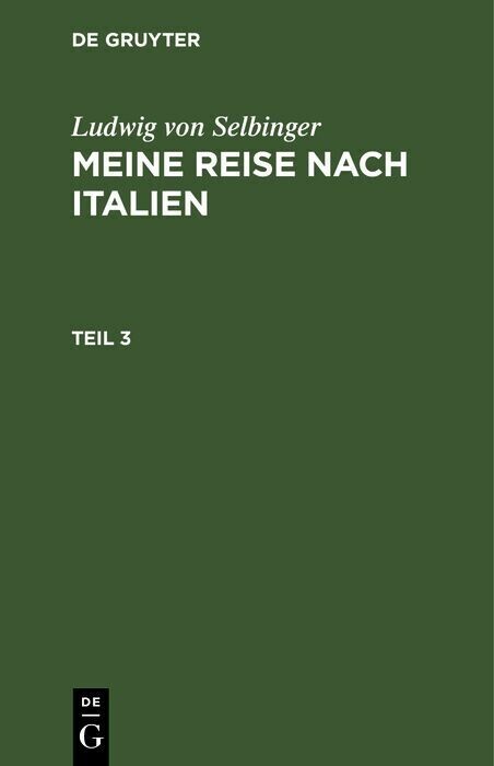 Ludwig von Selbinger: Meine Reise nach Italien. Teil 3 main product photo