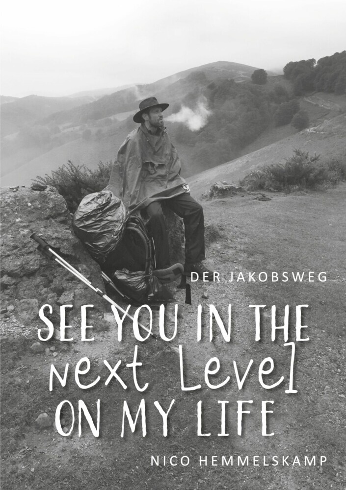 Der Jakobsweg - See you in the next Level on my Life main product photo
