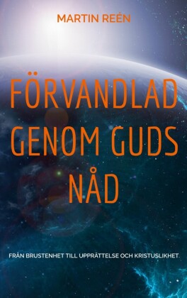 Förvandlad Genom Guds Nåd