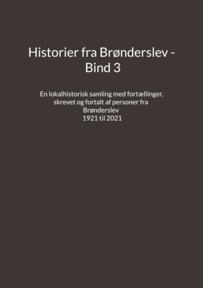 Historier fra Brønderslev - Bind 3