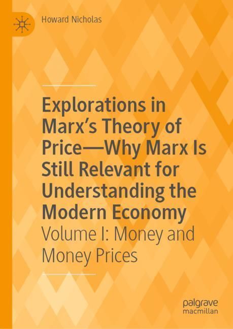 Explorations in Marx's Theory of Price-Why Marx Is Still Relevant for Understanding the Modern Economy main product photo