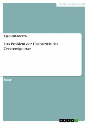Das Problem der Historizität des Osterereignisses