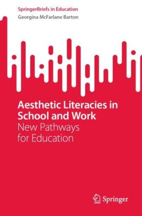 Aesthetic Literacies in School and Work