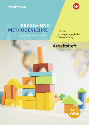 Praxis- und Methodenlehre für die sozialpädagogische Erstausbildung