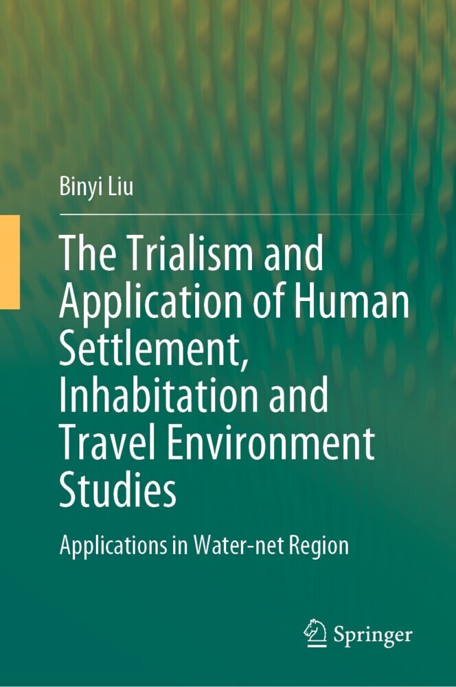 The Trialism and Application of Human Settlement, Inhabitation and Travel Environment Studies main product photo