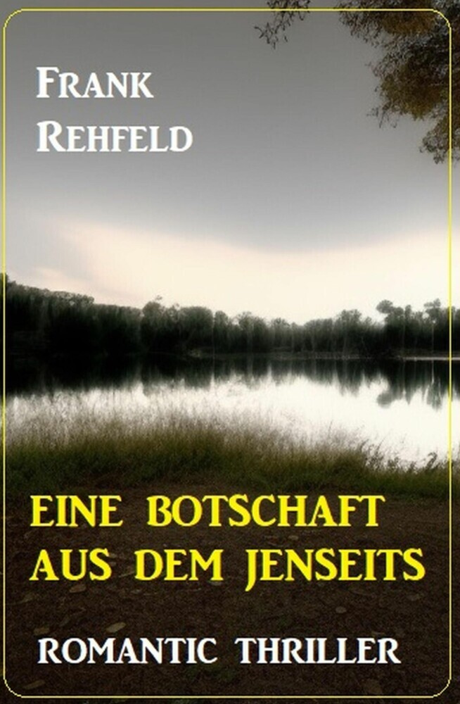 Eine Botschaft aus dem Jenseits: Romantic Thriller main product photo