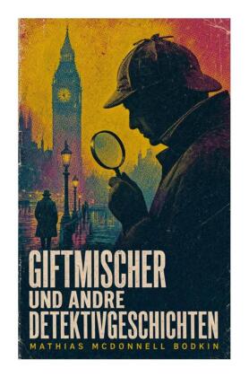 Giftmischer und andre Detektivgeschichten
