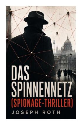 Das Spinnennetz (Spionage-Thriller)