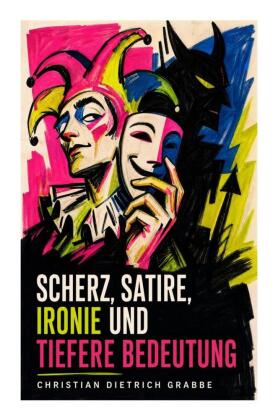Scherz, Satire, Ironie und tiefere Bedeutung