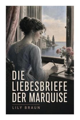 Die Liebesbriefe der Marquise