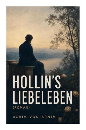 Hollin's Liebeleben (Roman)
