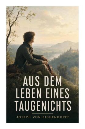 Aus dem Leben eines Taugenichts