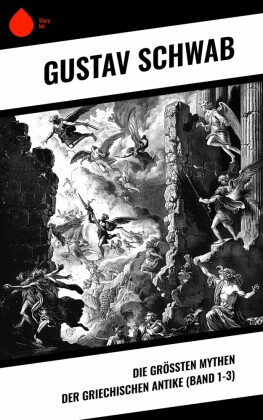 Die größten Mythen der griechischen Antike (Band 1-3)