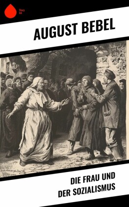Die Frau und der Sozialismus