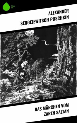 Das Märchen vom Zaren Saltan