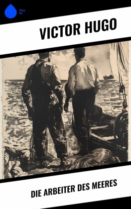 Die Arbeiter des Meeres