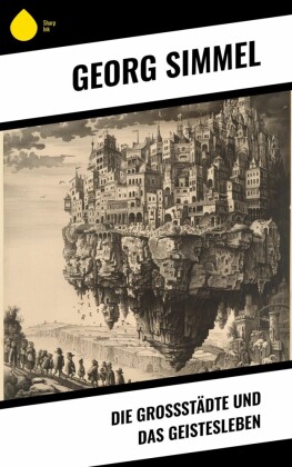 Die Großstädte und das Geistesleben