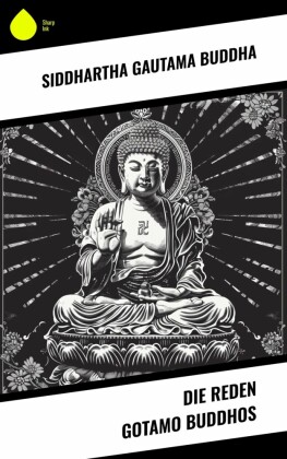 Die Reden Gotamo Buddhos