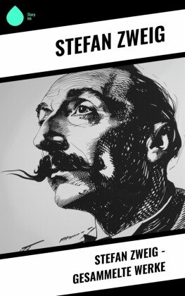 Stefan Zweig - Gesammelte Werke