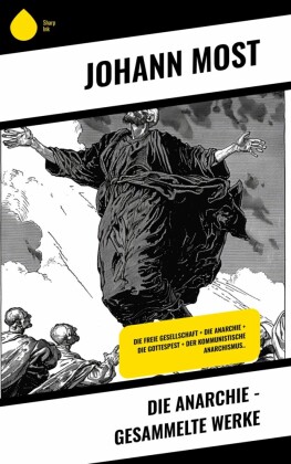 Die Anarchie - Gesammelte Werke