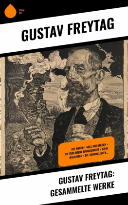 Gustav Freytag: Gesammelte Werke