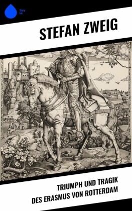 Triumph und Tragik des Erasmus von Rotterdam