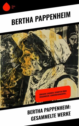 Bertha Pappenheim: Gesammelte Werke