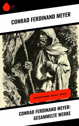 Conrad Ferdinand Meyer: Gesammelte Werke