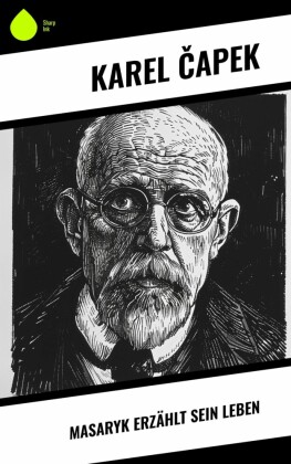 Masaryk erzählt sein Leben