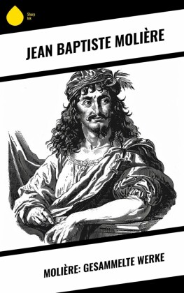 Molière: Gesammelte Werke