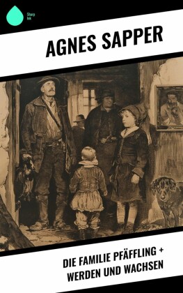 Die Familie Pfäffling + Werden und Wachsen