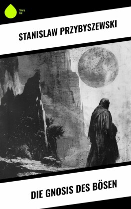 Die Gnosis des Bösen